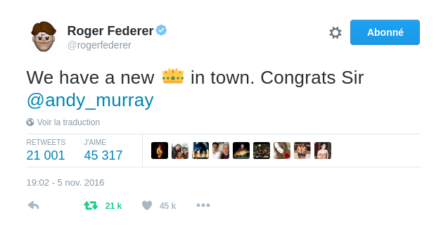 Federer a réagi au sacre de Murray via son compte Twitter : Nous avons un nouveau roi en ville